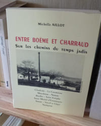 Entre Boëme et Charraud. Sur les chemins du temps jadis. Auto Édition, Angoulême, 1994.