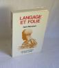 Langage et folie. Confluents Psychanalytiques - Les Belles Lettres, Paris, 1986.. MENAHEM, Ruth