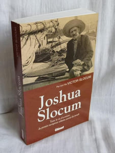 Joshua Slocum - Toute la vie d'aventure du premier navigateur solitaire autour du monde - Grenoble - Glénat - 1997.