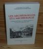 Les archéologues et l'Archéologie. Colloque de Bourg-en-Bresse 25, 26, 27 septembre 1992. Centre de recherches A. Piganiol Université de Tours 1993.. ...