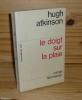 Le doigt sur la plaie. Traduit de l'anglais par Jacques Hall et Jacqueline Lagrange. Paris. Flammarion. 1965.. ATKINSON, Hugh