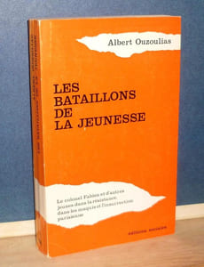 Les bataillons de la jeunesse (Le colonel Fabien et d'autres jeunes dans la résistance, dans les maquis et l'insurrection parisienne, Paris, éditions sociales, 1967.