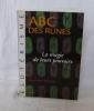 ABC des Runes. La magie et leurs pouvoirs. Jacques Grancher. Paris. 1993.. RONECKER, Jean-Paul