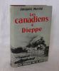 Les Canadiens à Dieppe. Paris. Presse de la Cité. 1962.. MORDAL, Jacques