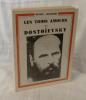Les trois amours de Dostoïevski, traduit du russe par Ariane Mourre. Paris. Corrêa Buchet Chastel. 1953.. SLONIM, Marc