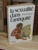 La sexualité dans l'antiquité. Marabout Université. Stock. Paris. 1969.. FRISCHAUER, Paul