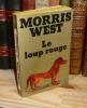 Le loup rouge. Le livre de poche. 1975.. WEST, Morris