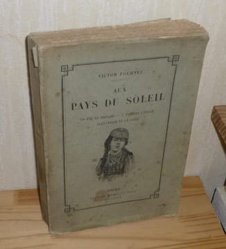 "Aux pays du soleil. Un été en Espagne. A travers L'Italie. Alexandrie et Le Caire. Mame et Fils; Tours. 1884.". FOURNEL, Victor