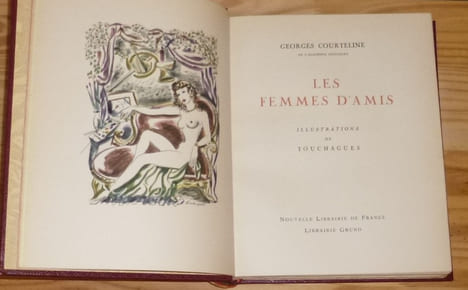 Les femmes d'amis. Illustrations de Touchagues. Nouvelle Librairie de France. Librairie Gründ. 1947.. COURTELINE, Georges