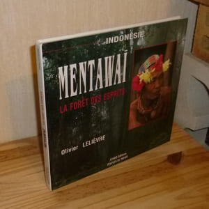 Mentawaï. La forêt des esprits. Indonésie. Collection Horizons d'aventures. Anako éditions. Peuples du Monde. 1992.