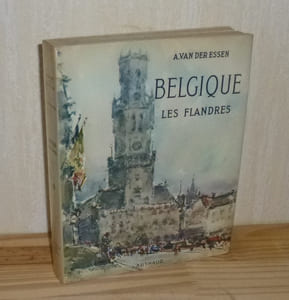 Belgique. Les Flandres, avec la collaboration de A. Mabille de Poncheville. Couverture de H.-E. Wagner. Aryhaud. 1958.