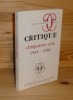 CRITIQUE - Cinquante Ans. Août-Septembre 1996. N°591-592. Revue Générale des publications françaises et étrangères. Critique. Paris. 1996.. CRITIQUE - ...