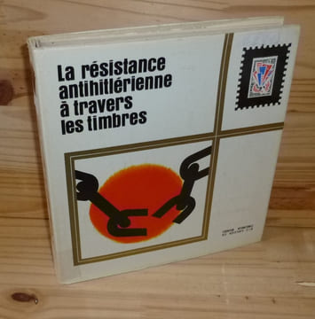 La Résistance antihitlérienne à travers les timbres. Fédération Internationale des Résistants. Agencja Wydawnicza Ruch. 1971.. COLLECTIF - PHILATÉLIE ...
