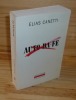 Auto-Da-Fé. Traduit de l'allemand par Paule Arhex. Collection l'imaginaire Gallimard. Paris. 1995.. CANETTI, Elias