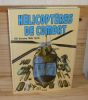 Hélicoptères de combat. Éditions Atlas. Paris. 1989.. GUNSTON, Bill - SPICK Mike