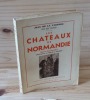Les châteaux de Normandie (basse-normandie). Illustrations de Robert A. Pinchon. Éditions Henri Defontaine. 1937.. LA VARENDE, Jean de