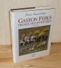 Gaston Phébus. Prince des Pyrénées (1331-1391). Éditions Ducalion. 1991.. TUCOO-CHALA, Pierre