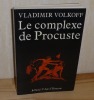 Le complexe de Procuste. Julliard. L'âge d'Homme. Paris. 1981.. VOLKOFF, Vladimir