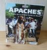 Apaches. Le peuple de la femme peinte en blanc. Préface de Scott Momaday. Éditions du Rocher. 2006.. CAYOL, Pierre et Marie