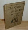 The Queen of the pirate Isle. Illustrated by Kate Greenaway. Engraved and printed by Edmund Evans. London. Chatto and Windus.. HARTE, Bret