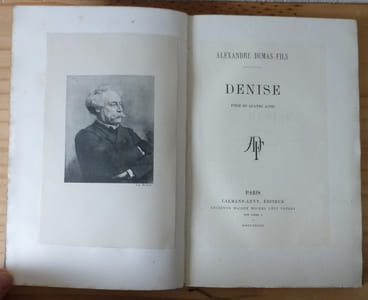 Denise. Pièce en quatre actes. Calmann - Lévy. Paris. 1893.