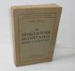 Les dévaluations monétaires dans l'histoire. Bibliothèque d'histoire économique. Paris. 1936.. DESPAUX, Albert