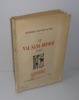 Le val sans retour. Roman. Les éditions G. Crès et Cie. Paris. 1930.. RACHILDE & LAUZACH, Jean-Joë