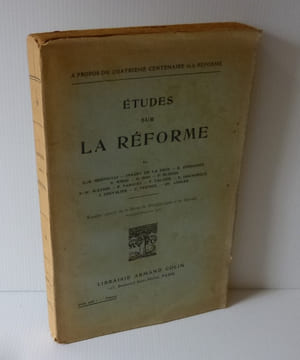 Études sur la réforme. A propos du quatrième centenaire de la réforme. Paris. Armand Colin. 1919.. COLLECTIF - BERNOUILLI, IMBART DE LA TOUR EHRHARDT ...