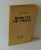 Drogues de Police. Collection Présences. Paris. Plon. 1950.. ROLIN, Jean