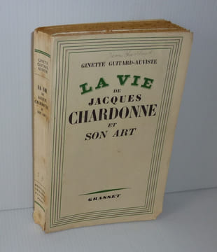 La vie de Jacques Chardonne et son Art. 20 photos inédites. Paris. Grasset. 1953.. GUITARD-AUVISTE, Ginette