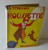 Roussette. Adaptation de M. Alexandre. Illustrations de Pierre Rousseau. Paris. Delagrave. 1927.. TCHEKOFF, A.