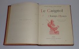 Le Guignol des champs-élysées. Préface de Jules Claretie. Paris. Librairie Charles Delagrave. Sans date. (1890).. TAVERNIER, Adolphe & ALEXANDRE, ...