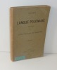 Cours de langue Polonaise professé à l'école Polonaise des Batignolles. Paris. Librairie Polonia. 1919.. COLLECTIF