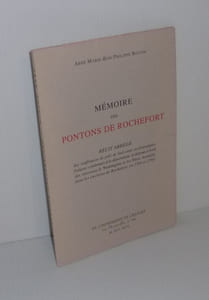 Mémoire des pontons de Rochefort. Récit abrégé des souffrances de près de huit cents ecclésiastiques français condamnés à la déportation, et détenus à bord des vaisseaux le Washington et les deux associés dans les environs de Rochefort en 1794 et 1795. Rumeur des Ages. La Rochelle. 1993.