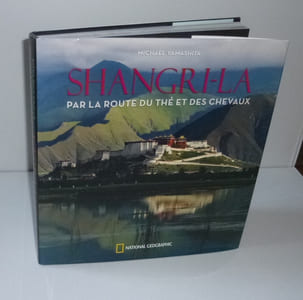 Shangri-La. Par la route du thé et des chevaux. National Geographic. 2012.