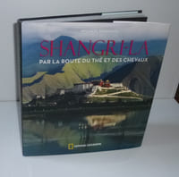 Shangri-La. Par la route du thé et des chevaux. National Geographic. 2012.