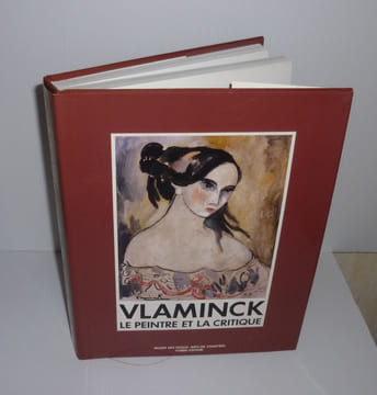 Vlaminck. Le peintre et la critique. Chartres Musée des Beaux Arts - Turin Palazzo Graneri - Rome - Ferrare Palazzo dei Diamanti - Musée Des Beaux ...