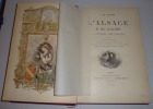 L'Alsace et les Alsaciens à travers les siècles. Illustré par l'auteur de 45 gravures dans le texte de 16 grandes compositions hors-texte et de 4 ...