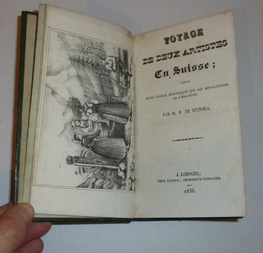 Voyage de deux artistes en Suisse précédé d'une notice historique sur les révolutions de l'helvétie. Limoges Chez Barbou. 1838. . SPINOLA, M.-H.