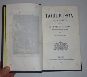 Le Robertson de la jeunesse, abrégé de l'histoire d'Amérique depuis sa découverte jusqu'à nos jours. Mame. Tours. 1855.