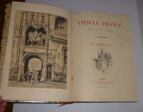 La Touraine. La vieille France, texte, dessins et lithographies par A. Robida. Paris. La Librairie illustrée. . ROBIDA