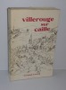 Villerouge sur Caille. Petites histoires du Val Des Mines. Institut Grand Ducal. Luxembourg. Pierre Linden. 1983.. LORANG, Fernand