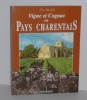 Vigne et Cognac en pays Charentais. UPCP. Geste éditions. 1995.. COLLECTIF