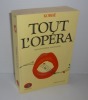 Tout l'opéra de Monteverdi à nos jours. Bouquins. Paris. Robert Laffont. 1989.. KOBBÉ