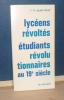 Lycéens révoltés, étudiants révolutionnaires au 19ème siècle, éditions du temps, Collection Le Pavé, 1969.. GUERRAND (R. H.)