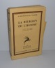 La religion de l'homme. Traduit de l'anglais par Jane Droz-Viguié. Paris. Les éditions Rieder. 1933.. TAGORE, Rabindranath