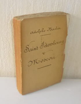 Saint-Pétersbourg et Moscou. Paris. Charpentier et cie. 1884.. BADIN, Adolphe