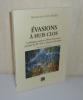 Évasions à huis clos. La fabuleuse existence d'Henri Fauconnier pionnier du Xxe siècle et Goncourt charentais. Éditions des écrivains 2001.. ...