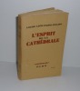 L'esprit de la cathédrale. Présences. Paris. Plon. 1946.. LEFRANCOIS-PILLION, Louise