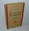 Le visage du silence. Traduit de l'anglais par Gabrielle Godet. Orient 8 - Éditions Victor Attinger. 1932.. MUKERJI, Dhan-Gopal